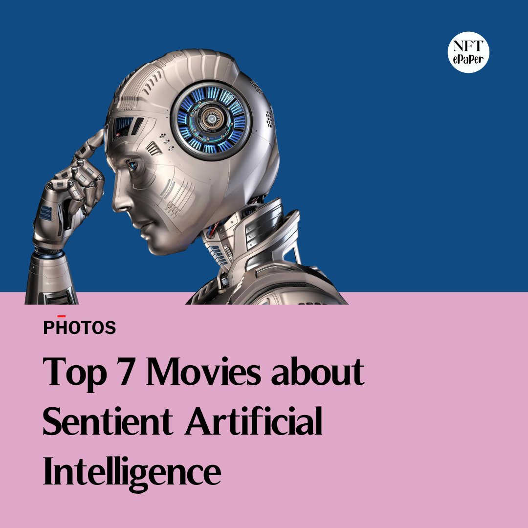 nftepaper's tweet photo. These are the top 7 movies about Sentient AI by NFT ePaper.

Agree or disagree? What else would you add?

#AI #AIArtwork #AIartists #NFT #nftepaper https://t.co/kdTL2qtHAu