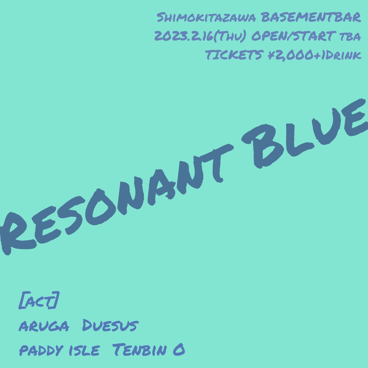aruga_official's tweet photo. 🍫🍫 <<<< NEW GIG
2023.2.16(火)下北沢BASEMENTBAR
【 Resonant Blue 】

Duesus @duesus_93 
paddy isle @paddy_isle_band 
Tenbin O @tenbinOband 

OPEN/START TBA
TICKETS ¥2,000(+1D)

arugaのba.ともや企画の間違いないグルーブデイ皆さま是非〜🌟！ https://t.co/D7Ycz3WOIs