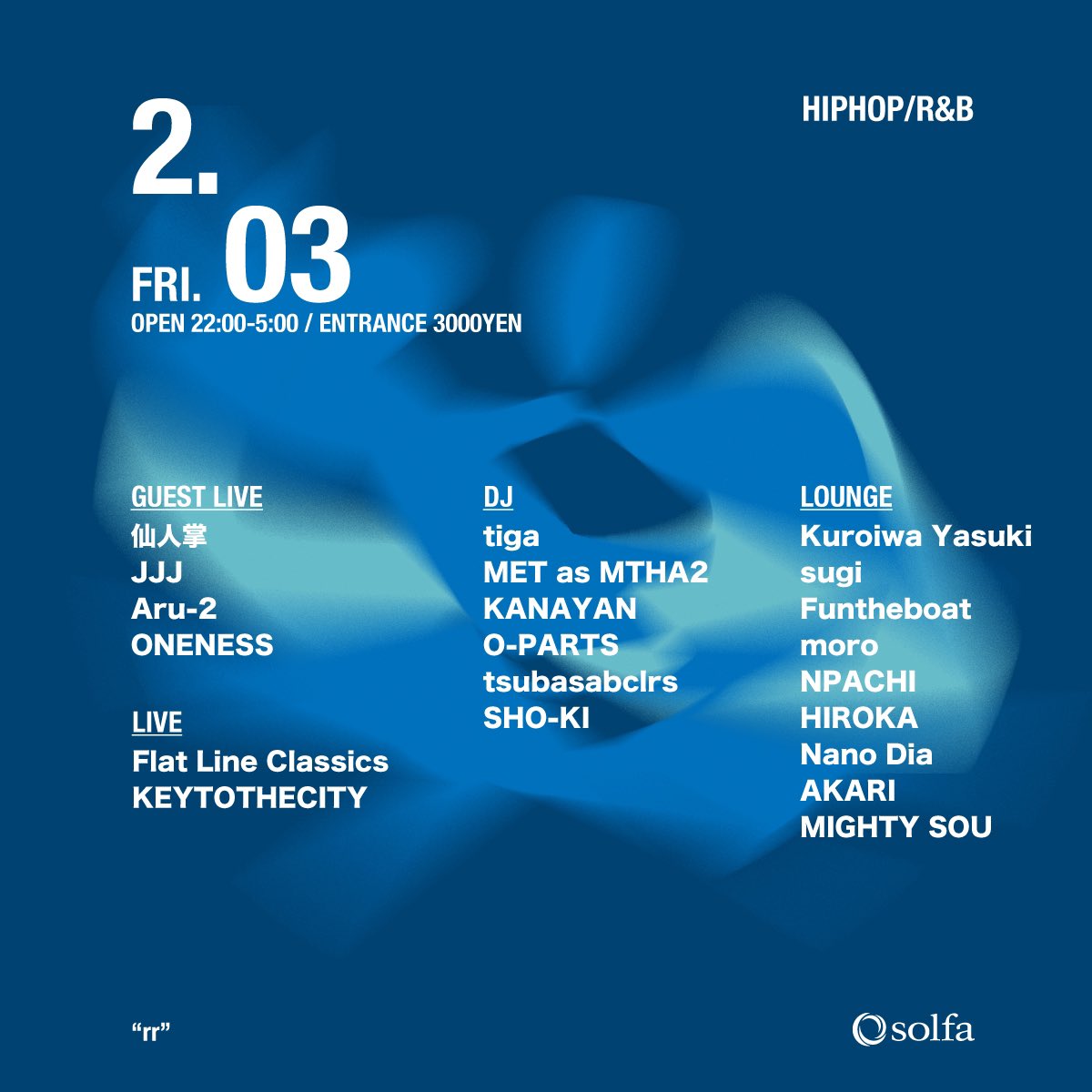 ⚡️2/3(金)開催⚡️
rr

OPEN 22:00
ENTRANCE 3000 YEN

-GUEST LIVE
仙人掌 <a href="/Dogear_Records_/">Dogear_Records_info</a> 
<a href="/__j_j_j__/">soma</a> 
<a href="/_aru2/">Aru-2</a> 
ONENESS <a href="/oneness_572/">stz(スティーズ)</a> <a href="/m_y_o_10/">MVTEN🍥</a> 

-LIVE
<a href="/FLC_info/">Flat Line Classics</a> 
<a href="/KEYTOTHECITY8/">KEYTOTHECITY</a> 

-DJ
<a href="/tiga_tkjk/">tiga sakurai</a> 
<a href="/MET_MFS/">MET</a> 
<a href="/kanayan06/">dj kanayan</a> 
<a href="/DJo_parts/">O-🅿️arts(オーパーツ)</a> 
<a href="/tsubasa_bclrs/">tsubasabclrs</a> 
<a href="/_sho_ki/">しょーき</a> 
<a href="/kuroiwayasuki/">調子クルーニー</a> 
<a href="/kikker_frog/">keroka</a>