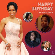 Happy Happy Birthday today to REGINA KING 