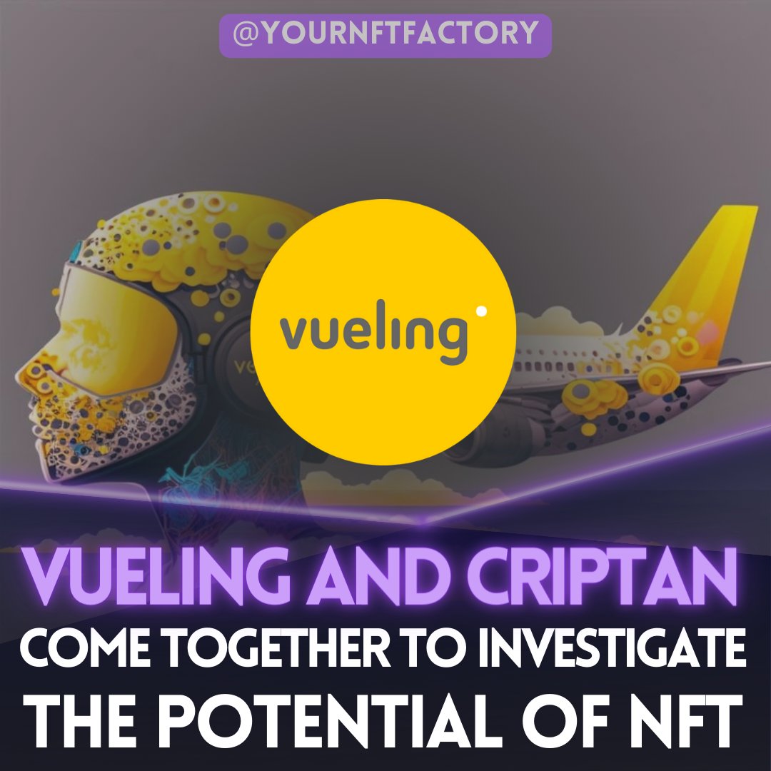 yourNFTfactory's tweet photo. Vueling and Criptan have teamed up to explore the possibilities of NFTs. Stay tuned for updates on how this partnership will bring new and innovative experiences to the travel industry. #NFT #Vueling #Criptan #travelinnovation 
📃 Read more here: https://t.co/O85gLDKCiz https://t.co/VBELB6gQXn