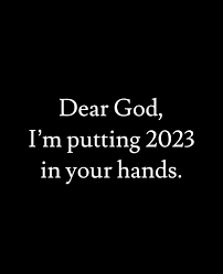 InnocentByabag5's tweet photo. DEAR GOD, I'M PUTTING 2023 IN YOUR HANDS!🙏🏼🙏🏼 https://t.co/l6JLUIzRwQ