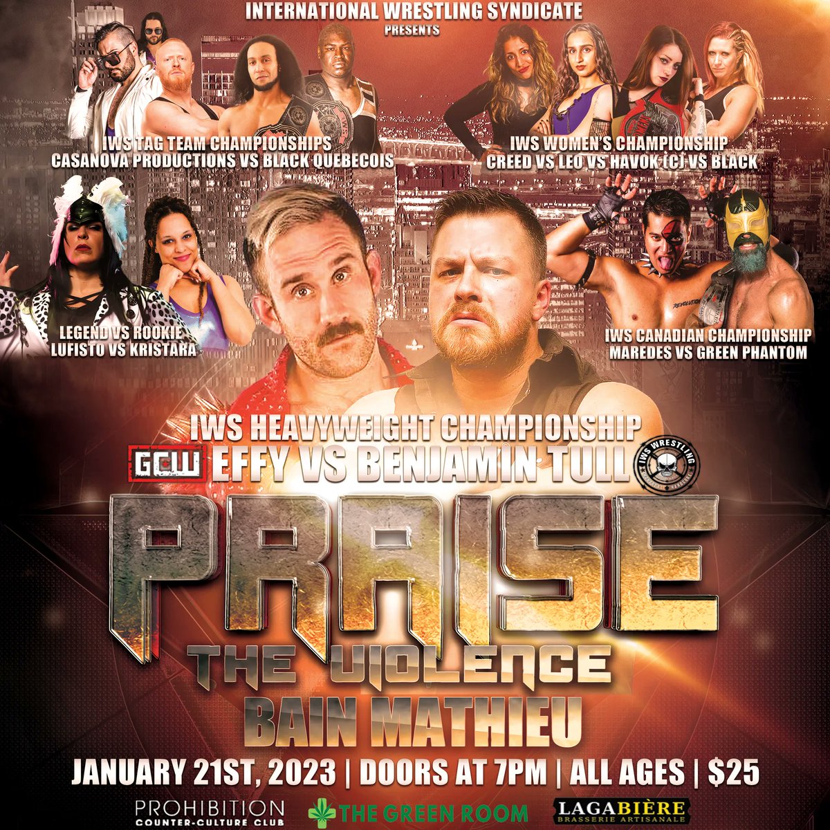 IWS presents Praise the Violence at Bain Mathieu Jan 21st! Tickets 25$! All ages! Headlined by IWS Champion Ben Tull against EFFY! Feat. Green Phantom/TDT/Lufisto… and you never know who will show up in the IWS!!! Get your tickets NOW: linktr.ee/iwshardcore