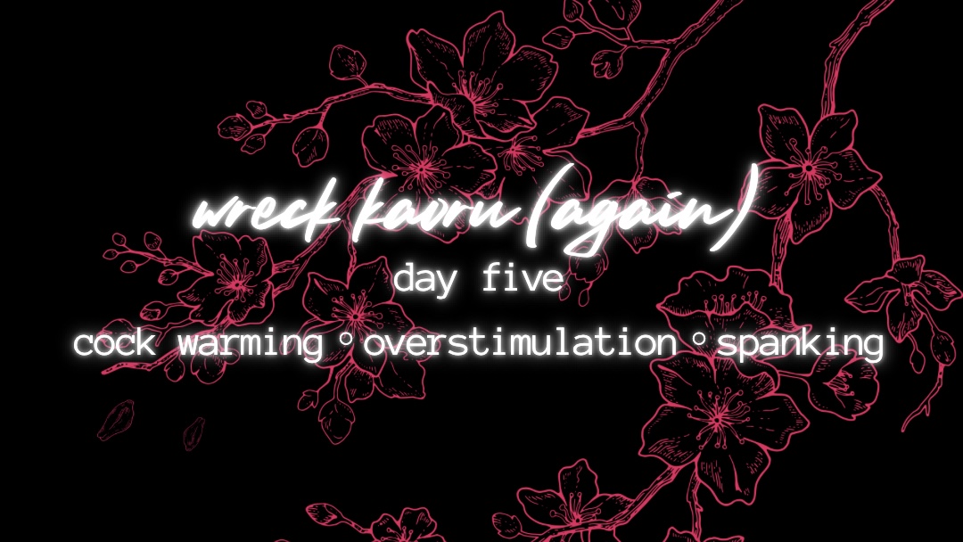 wreckkaoru's tweet photo. we've made it to day five, i hope that kaoru is doing okay... https://t.co/k6MvUcU0YI