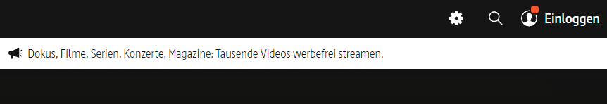 .<a href="/ARTEde/">ARTE</a> Ich weiß, dass ich bei euch Videos werbefrei streamen kann, deswegen besuche ich ja auch regelmäßig eure Seite. Wozu also dieses nichtssagende Banner, dass ich aktiv wegklicken muss, da es das Bild verdeckt?
Und der rote Pseudo-Notification Punkt ist Psychoterror.