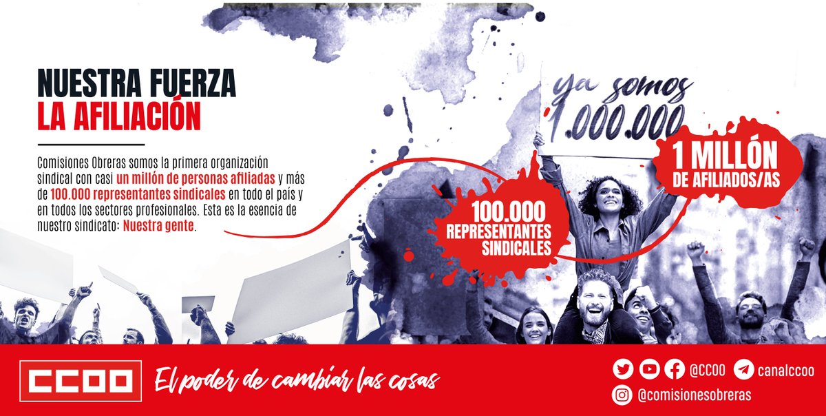 CCOO's tweet image. Nuestra fuerza, la afiliación @CCOO primera organización sindical con casi un millón de personas afiliadas y más de 100.000 representantes sindicales. La esencia de nuestro sindicato, nuestra gente #CambiarLasCosas