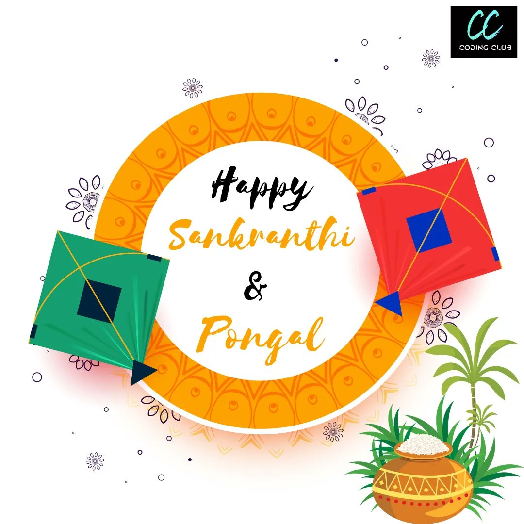 codingclub26's tweet image. On this auspicious day of Makar sankranti,Lohri, Uttarayan and pongal
Sending you lots of love and luck to rise in your life like sunThese festivals depicts Unity in diversity.
May this occasion be full of happiness and lots of celebrations for you and your loved ones.