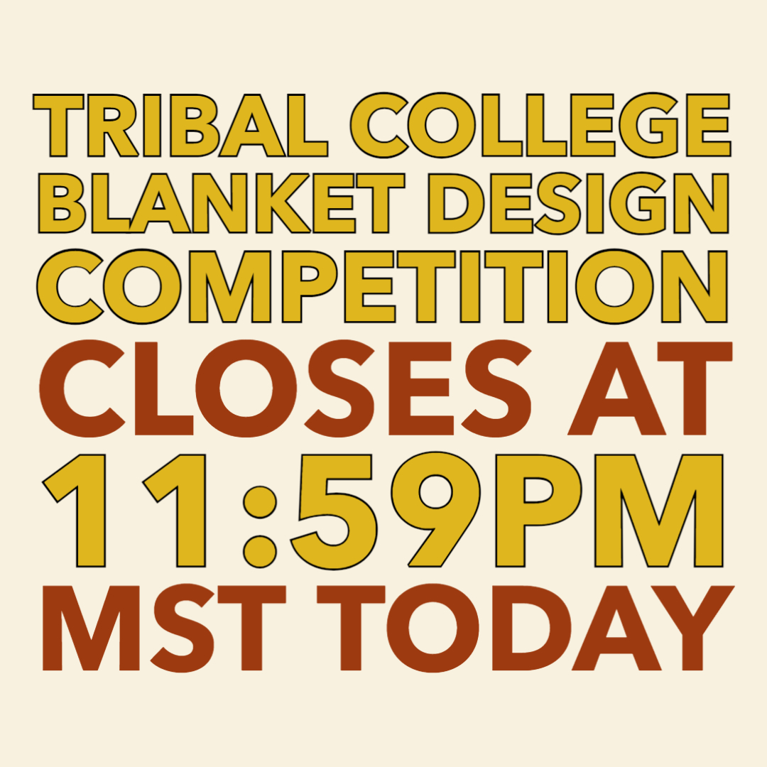 NativePathways's tweet photo. TRIBAL COLLEGE BLANKET DESIGN COMPETITION CLOSES TODAY AT 11:59PM MST! Submit your designs here: https://t.co/FtzwAkCUSV

#pendletonblanket #tribalcollege #creativenatives #indigenousdesign #lastcall #procrastinatorsunite #americanindiancollegefund #thinkindian https://t.co/vPo3rNvIu3