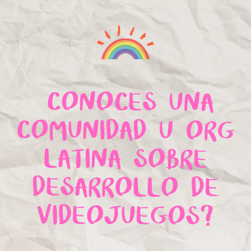 📣Orgs y comunidades sobre desarrollo de videojuegos HAGAN PRESENCIA! estoy reloctando enlaces para poder dar a conocerlas mejor, por favor, díganme, que orgs o comus latinas conocen? por favor, no incluyan mexicanas, ya tengo un blog aparte para ellas :3