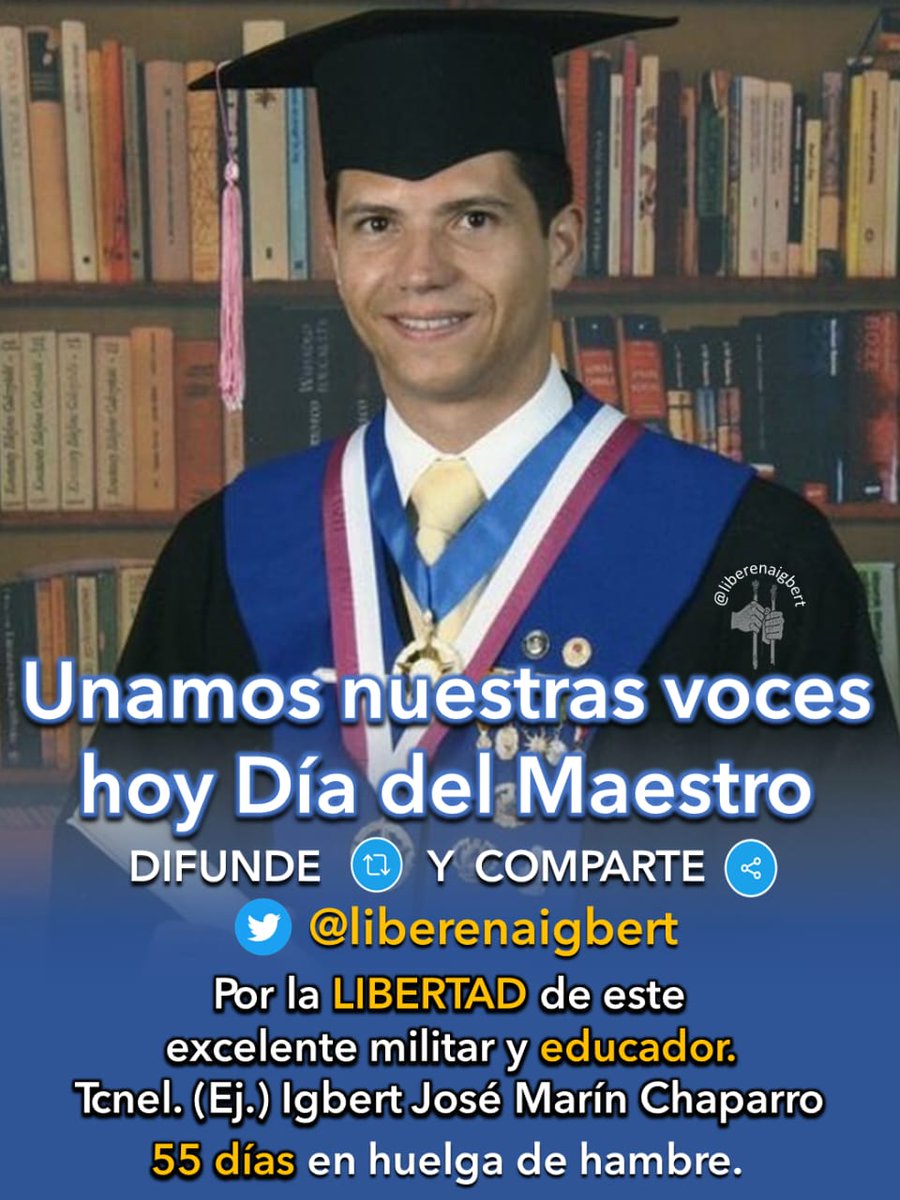 #15Ene Día del Maestro: Recordamos que Igbert Marin no solo es un destacado militar sino también docente universitario que ha contribuido con la formación académica de cientos de estudiantes en #Venezuela, lleva 55días en #huelgadehambre #LiberenAIgbert #YoTambienSoyIgbert