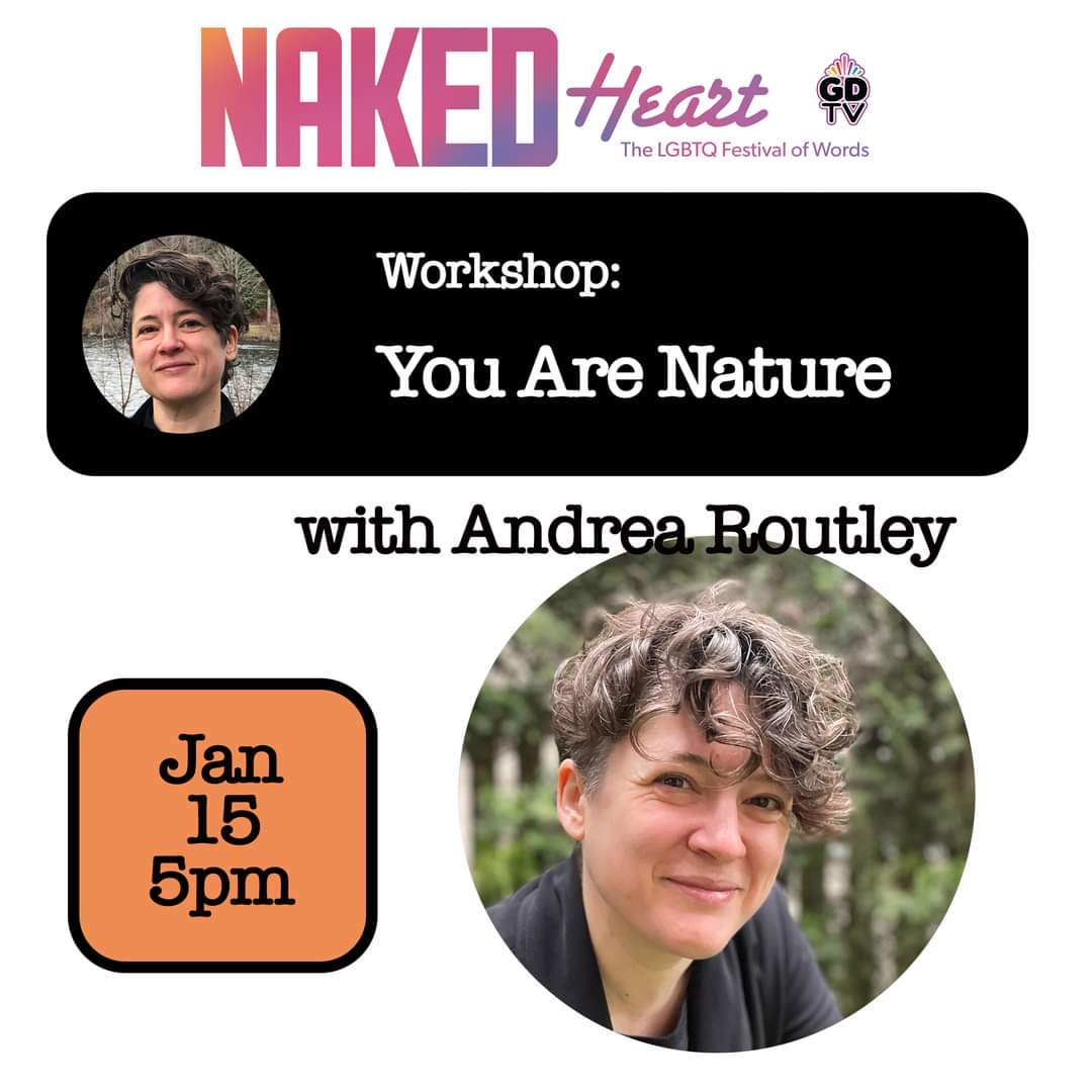 Two <a href="/nakedheartfest/">Naked Heart Festival</a> online workshops today at 2pm and 5pm!
2pm - A Letter To Where It Hurts with Robyn Sidhu
5pm - You Are Nature with Andrea Routley
nakedheart.ca for full details, both stream on Glad Day TV.