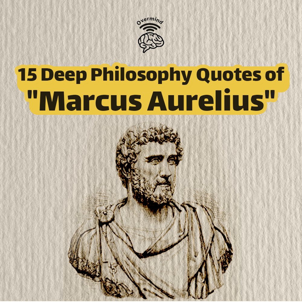 15 Deep Philosophy Quotes of "Marcus Aurelius"

| Thread