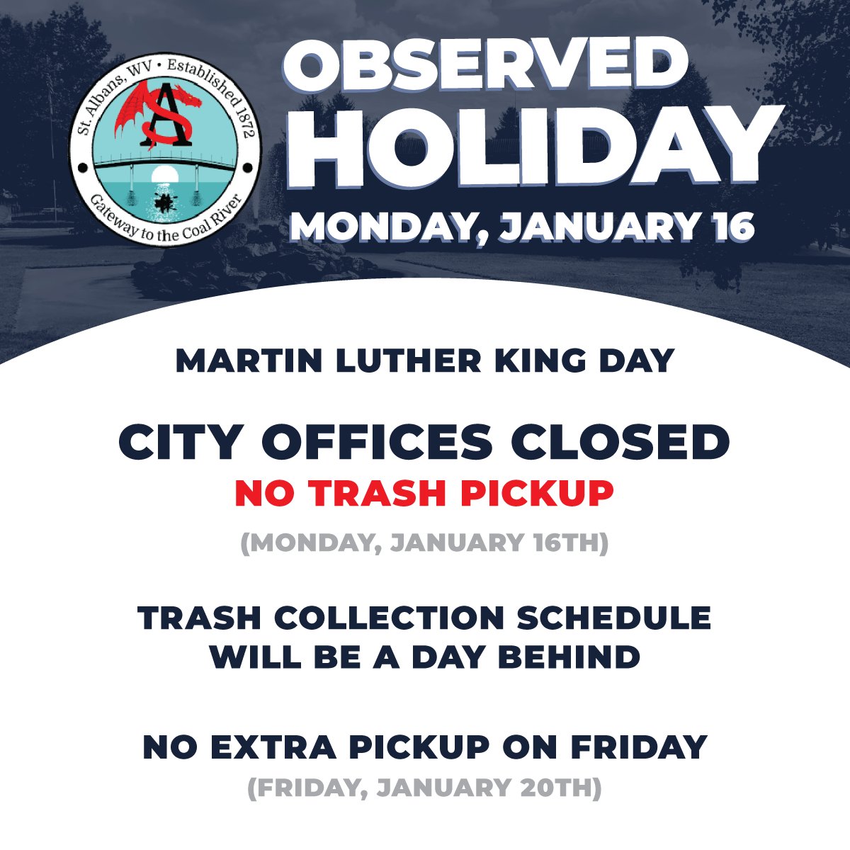 FYI - Due to the Observed Holiday, Trash Pickup Schedule will be running a day behind.
👍 - No Pickup on Monday, 1/16
👍-  Pickup Schedule a Day Behind
👍-  No Extra Pickup on Friday. 1/20
