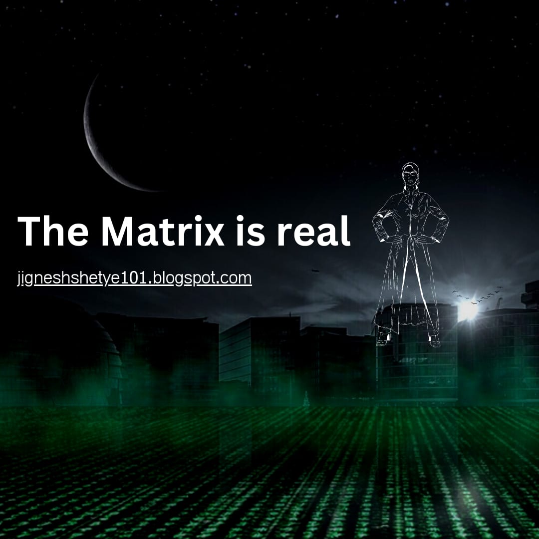 JigneshShetye's tweet image. Please read my latest blog &apos;The Matrix is real&apos; and give your review. 😊🙏
jigneshshetye101.blogspot.com/2023/01/the-ma…
#Matrix #TheMatrixIsReal #consciousness #experience #mind #reality #universe #thoughts #life