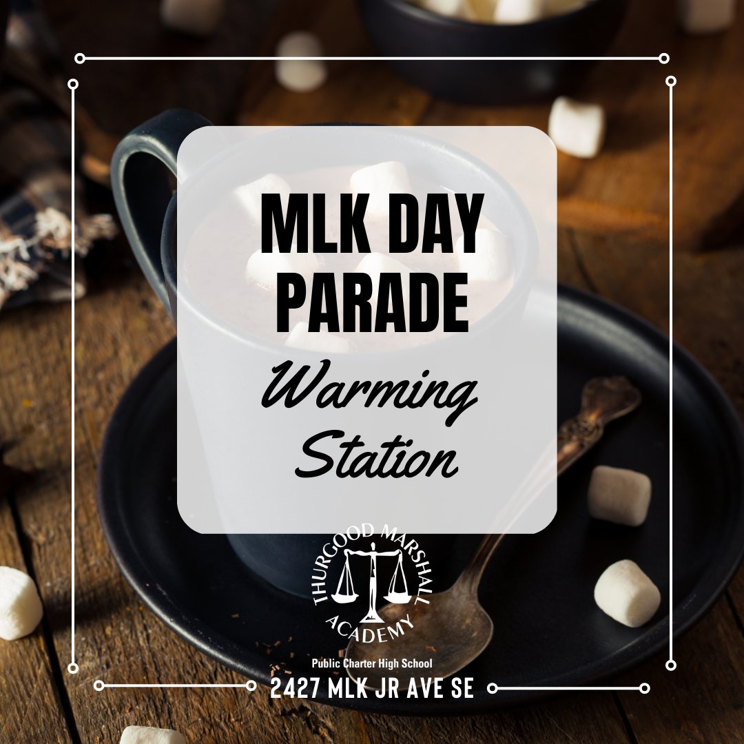 TMAtalks's tweet photo. Are you participating in the Martin Luther King Jr. Holiday parade tomorrow? Stop by Thurgood Marshall Academy for a warm drink, a place to sit, or restroom access. Stay warm and enjoy! #DCMLKParade #DCMLKDAY #MLKHolidayDC https://t.co/okPVAvpEML