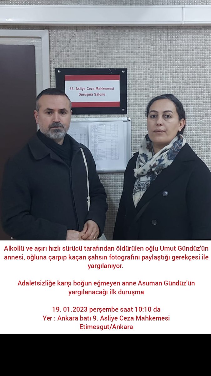 Alkollü ve aşırı hızlı sürücü tarafından öldürülen oğlu Umut Gündüz'ün annesi, oğluna çarpıp kaçan şahsın fotografını paylaştığı gerekçesi ile yargılanıyor.

Adaletsizliğe karşı boyun eğmeyen anne <a href="/Asumut7/">Asumut #umutasesol</a> yargılanacağı ilk duruşma

19.01.2023 perşembe 
Saat 10:10 da.
#umutasesol