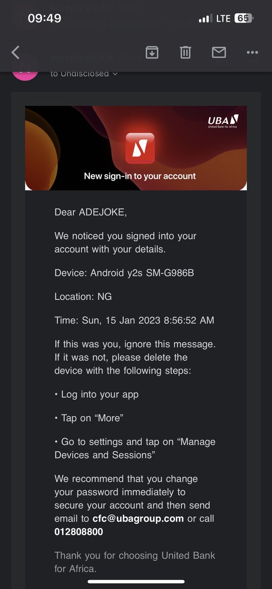 thereal_fade's tweet photo. @UBAGroup @cenbank @jimiagbaje @UBACares  @UBAFoundation today 15/01/2023 i got an email alert this morning at 8:51 about a new sign-in into my mobile app through an android phone. Meanwhile, i had my phone with me and i didn’t log in my mobile app. https://t.co/L2w7r6htBy