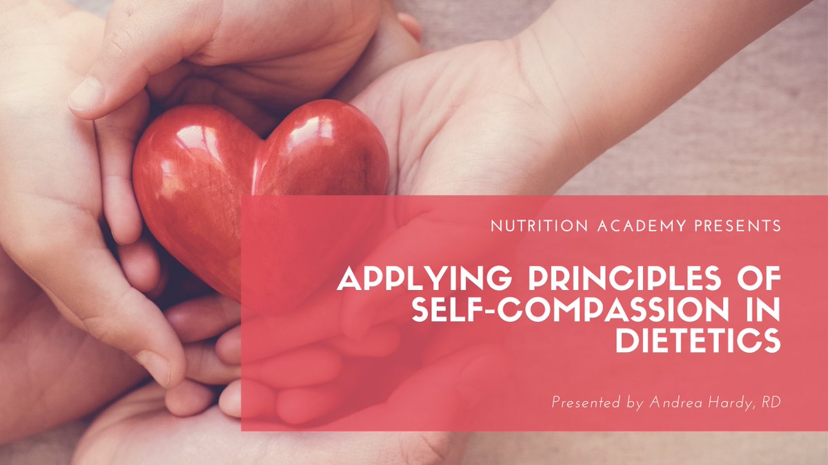 Nutrition_Acad's tweet photo. Do patients believe being hard on themselves is the most effective way to be 'compliant' nutrition goals, but are steeped in negative self talk and feelings of failure and shame? Self compassion is a key dietitian tool in helping patients through that. https://t.co/jtt65itYJS https://t.co/TsGoFzNZxu