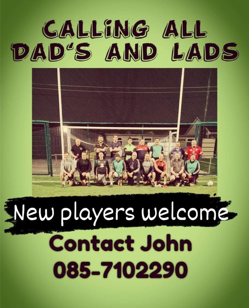 Dad's and Lads football and hurling are back after the Xmas break.
1 MEET NEW PEOPLE
2. HAVE A BIT OF CRACK
3. NO PREVIOUS EXPERIENCE REQUIRED
4. ALL SHAPES AND SIZES CATERED FOR
5. BUILD UP A BIT OF FITNESS
6. BE PART OF A TEAM
7. NO AGE LIMIT

Call or text John
085-7102290