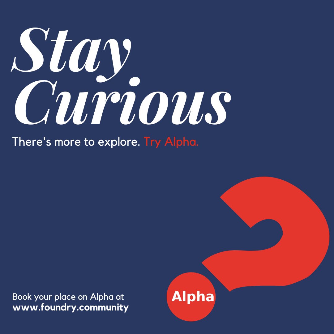Alpha starts this Monday! Are you curious about life? Then Alpha is for you! We'd love you to join us for 10 weeks on a Monday evening for a relaxed and safe environment to chat about some of life's big and little questions over a brew! Sign up today at foundry.community