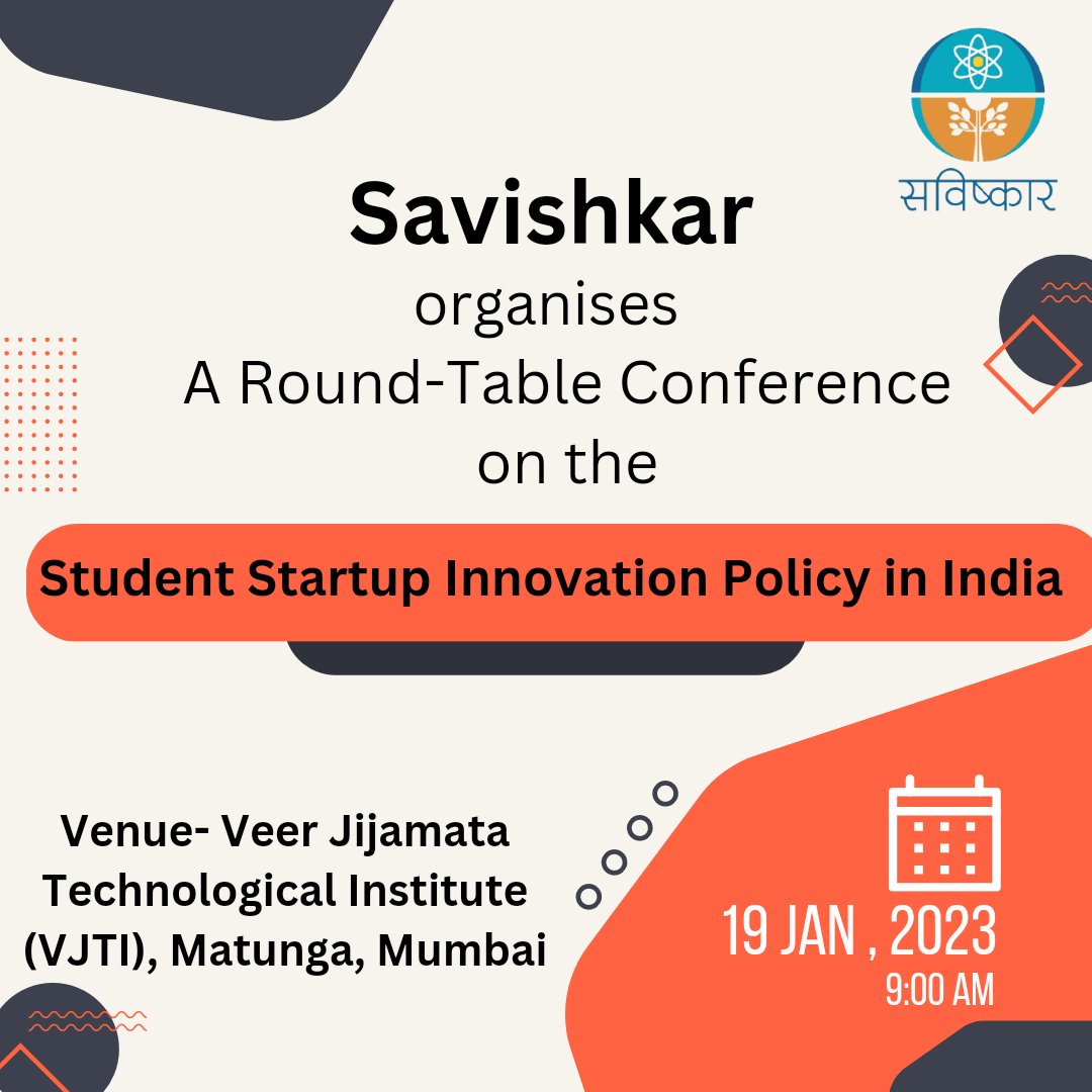 Savishkar India organises a round table conference at Veer Jijamata Technological Institute (VJTI) on 19th January 2023.
The conference will be on the topic:Student Startup and Innovation Policy in India

Date: 19th Jan 2023
Time :9:00-1:30 pm
#startup  #innovation #startuppolicy