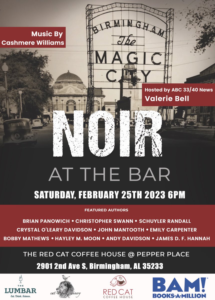 Birmingham, AL folks—come see me, @BPanowich, @EmilyDCarpenter, @BamaWriter, @busfulloflosers, @JamesDFHannah, @theandydavidson, @colearydavidson, Schuyler Randall & @SimplyHayleyM for Noir at the Bar on Sat., Feb. 25 at 6pm! #WritingCommunity #noiratthebar