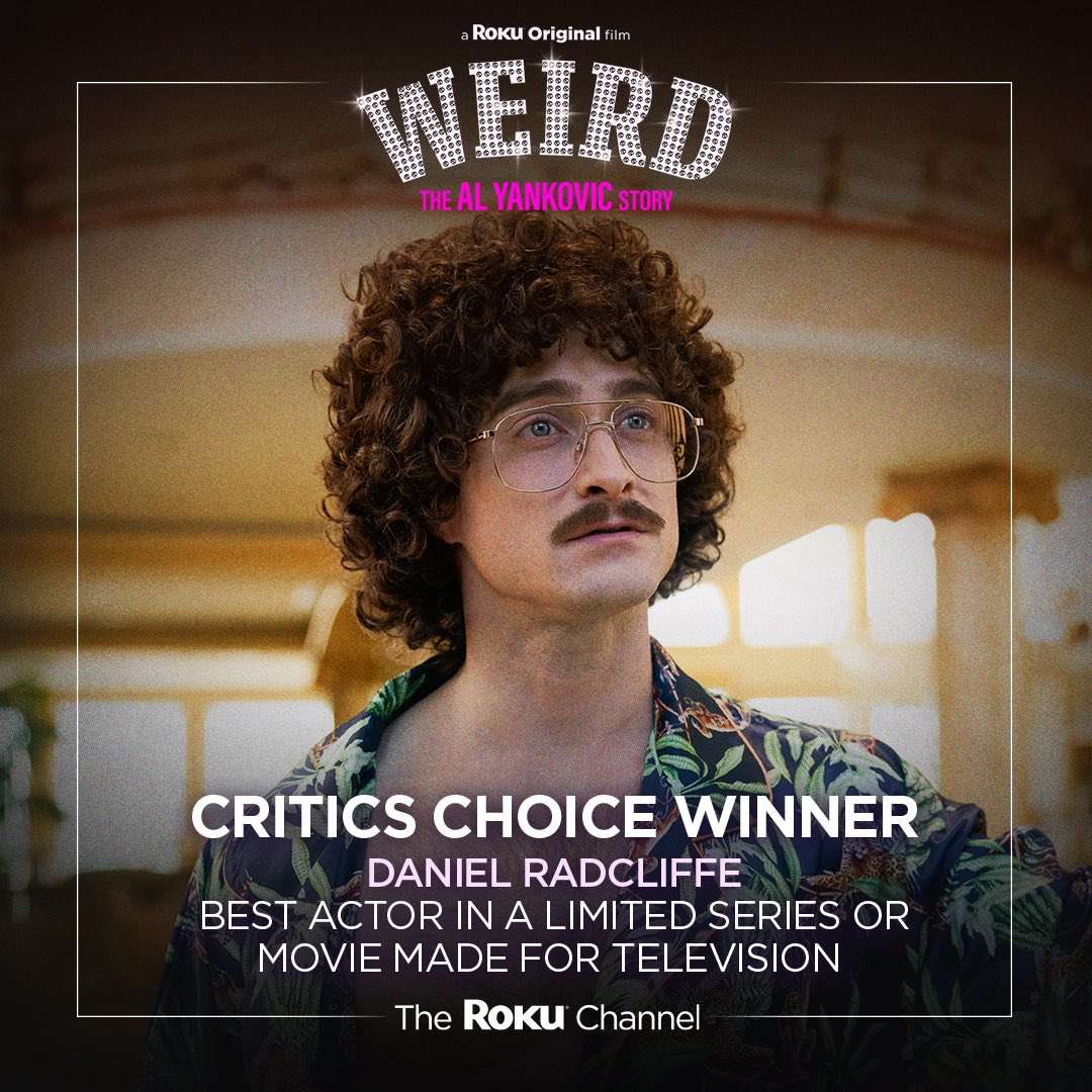 TheRokuChannel's tweet image. There’s nothing weird about this win. Congratulations to our @alyankovic, Daniel Radcliffe! #WEIRDTheAlYankovicStory #CriticsChoiceAwards