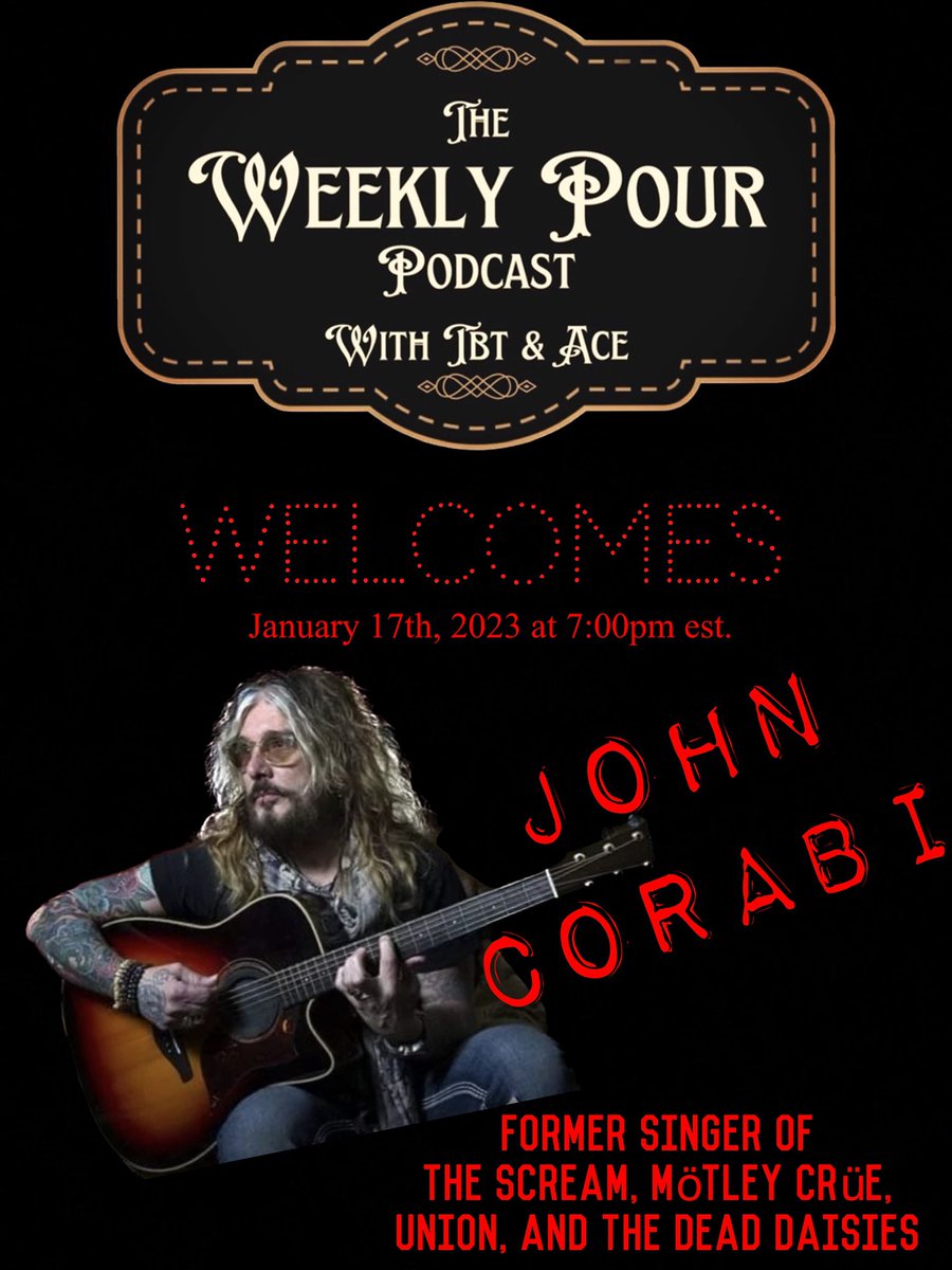 John Corabi, former lead singer of The Scream, Union, The Dead Daisies, and Motley Crue joins TbT and Ace Tuesday January 17th, 2023, at 7:00pm EST. Link in bio. @Crablegs59 #johncorabi #theweeklypourpodcast #ace #tbt #MotleyCrue #union #thescream #thedeaddaisies #anchorfm
