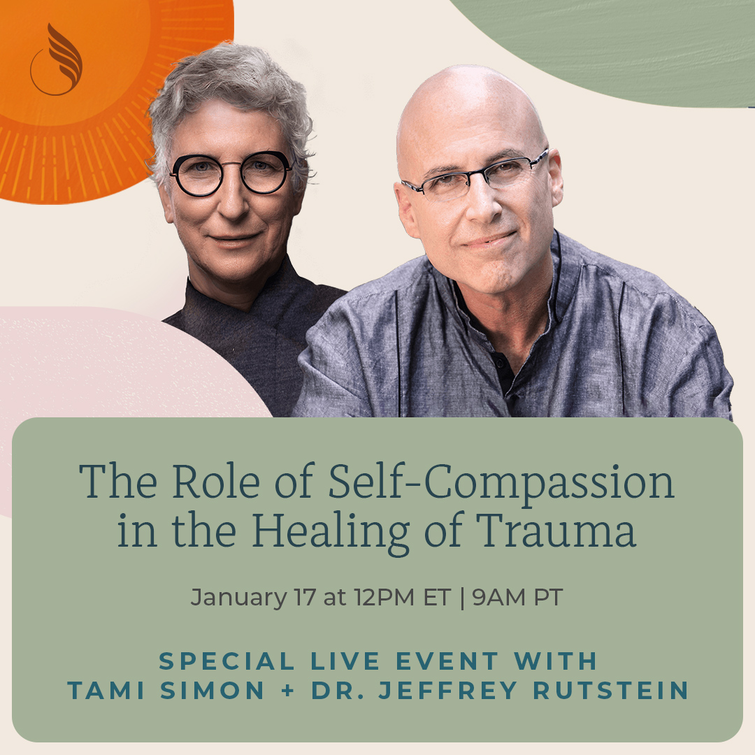 Join us as Tami Simon &amp; <a href="/JeffreyRutstein/">Jeffrey Rutstein</a> discuss how to learn to nurture &amp; transform suffering by creating a better relationship w/ yourself, through the practices of mindfulness, lovingkindness, somatic healing. 🧡 

REGISTER FOR FREE >> bit.ly/3Gumwvm