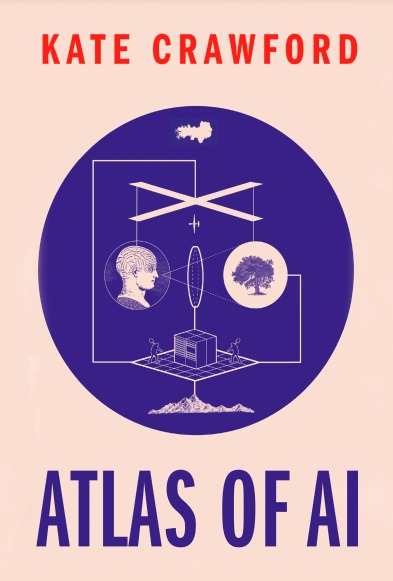 SebaLorenzoAR's tweet photo. Librazo. El atlas de IA: un clásico aunque solo tenga dos años. Dice el refrán que quien pega primero, pega dos veces. #KateCrawford #ia #atlasofai https://t.co/gi0SYBuNET