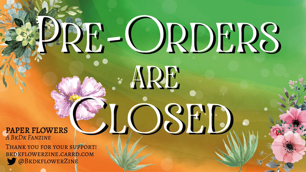 🧡💚The time is over!💚🧡

Our pre-orders are now officially closed! Thank you to everyone who supported this zine 🌺 It's time to plant our seeds and watch them grow as we enter our production phase!

We will keep you updated on our progress!