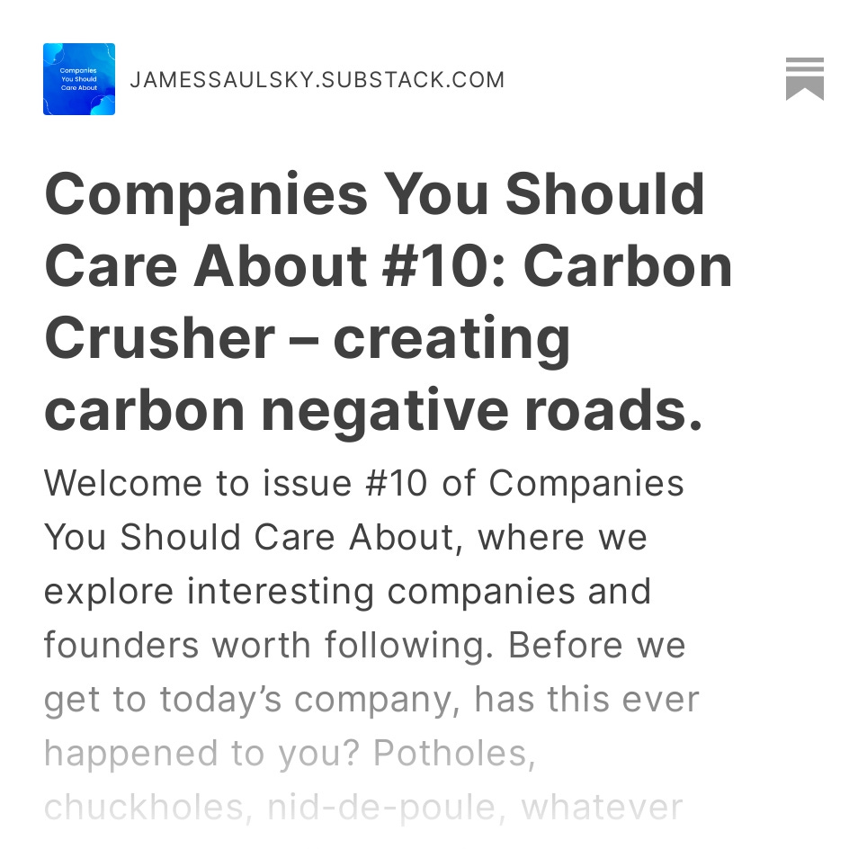 Today's company you should care about is <a href="/carbon_crusher/">Carbon Crusher</a>, a <a href="/ycombinator/">Y Combinator</a> backed startup with a cool name and a cool mission. What are they up to? Dive in here! 👇jamessaulsky.substack.com/p/companies-yo…