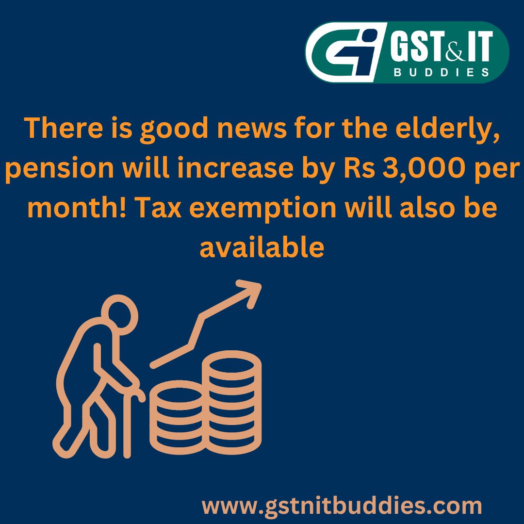 saurabh35748151's tweet image. there is good news for the elderly, pension will increase by Rs.3,000 per month! Tax exemption will also be available. #tcs #govtofindia #section206 #section #sales #itr #tds #gst #tax #taxes