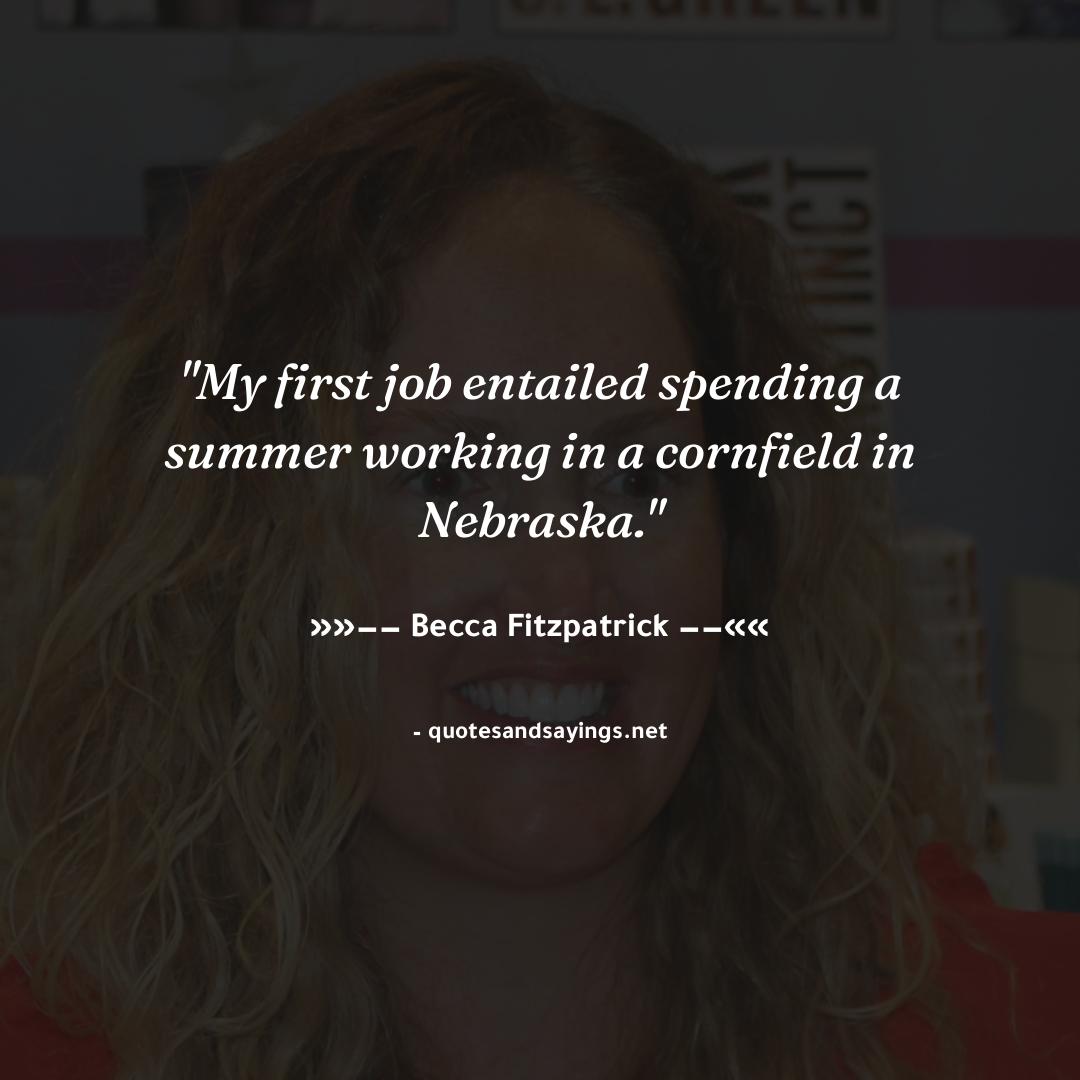 xarticl_es's tweet photo. "My first job entailed spending a summer working in a cornfield in Nebraska." -- Becca Fitzpatrick | @becfitzpatrick
#beccafitzpatrick #quotes #quotesandsayings #motivation #inspiration #sayings #quote #quoteoftheday" https://t.co/zk4U3xdmnH