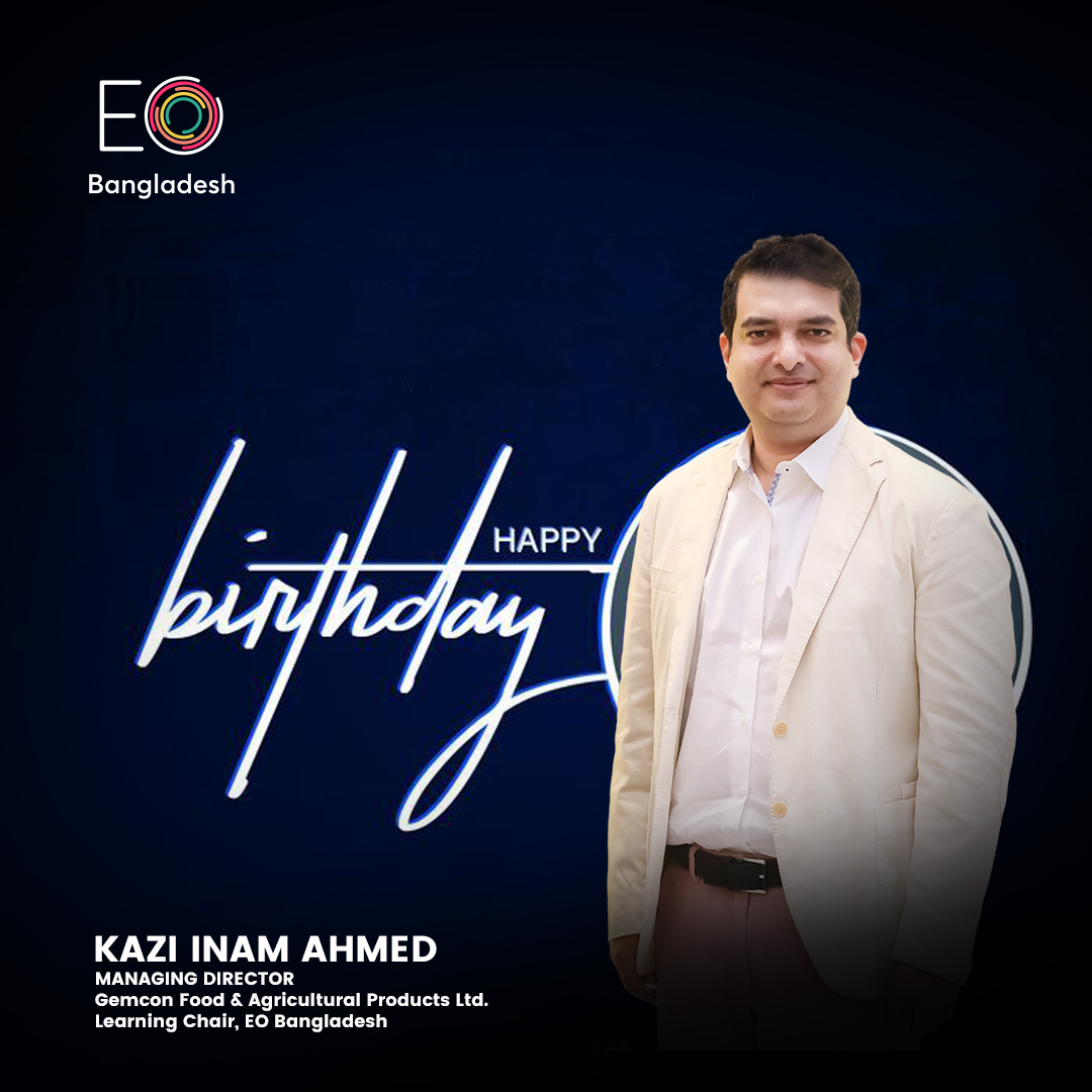 Happy Birthday, Kazi Inam Ahmed. Wish you a wonderful day filled with joy & prosperity. Kazi Inam Ahmed is the Managing Director of Gemcon Food & Agricultural Products Ltd. He is the Learning Chair of EO Bangladesh.

#eobangladesh
#entrepreneursorganization 
#eofamily