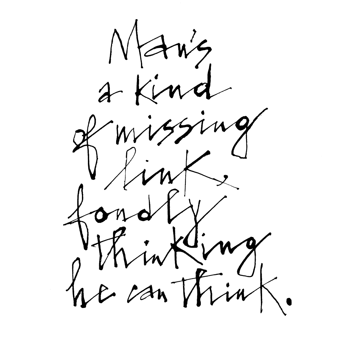fletcher_etc's tweet photo. "Man's a kind of missing link, fondly thinking he can think." Words by Piet Hein. Letters by Alan Fletcher. https://t.co/Uf4gw3Xzkk