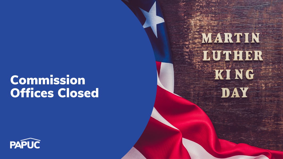 The PUC is closed today in observance of Martin Luther King Jr. Day. Offices will reopen on Tuesday, Jan. 17, during regular business hours.