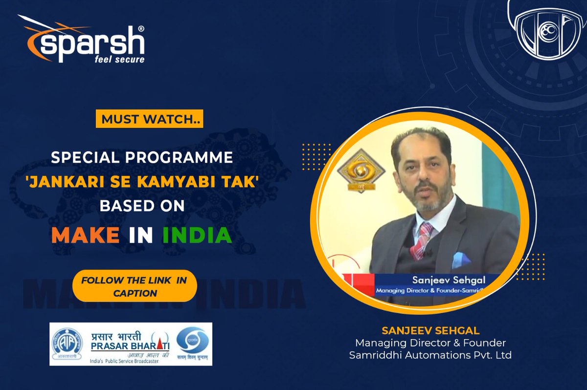 CctvSparsh's tweet photo. Join our Honorable MD &amp; Founder Mr. Sanjeev Sehgal sharing his success journey as Make in India organization leader and how Make In India Policy is contributing in the growth of our nation.Only on Doordarshan. Or follow the link https://t.co/AbThRGBsZw #MadeInIndiaMadeForTheWorld https://t.co/wTPpdlPdf3