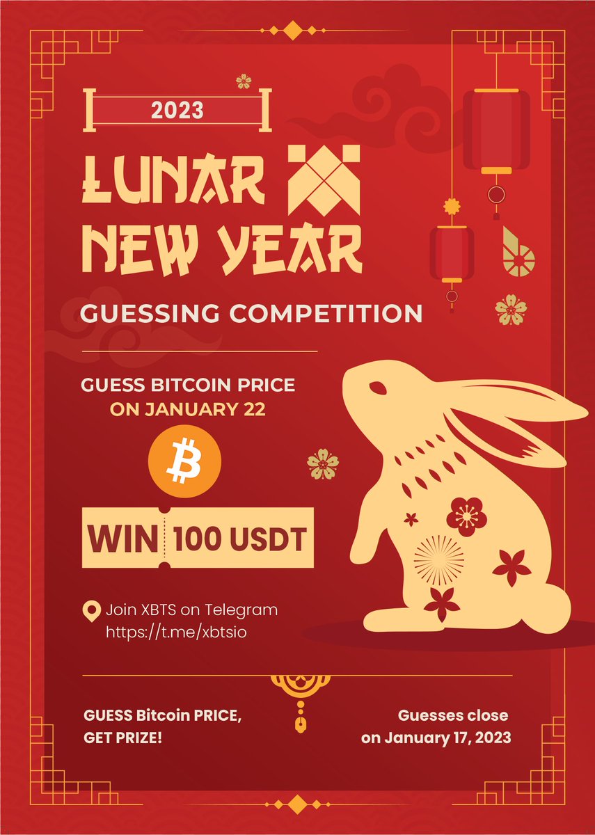 🏮Celebrate #LunarNewYear with XBTS! 
GUESS #BTC PRICE! GUESSING ENDS TUESDAY! 

🧧For a chance to WIN 100 #USDT, simply

Join XBTS TG @xbtsio
❗️Guess Bitcoin price on Jan 22, 2023 

🌸Guesses close on Jan 17, 2023

🎁The winner will be selected on 22 January 
#xbtsdex #bitshares