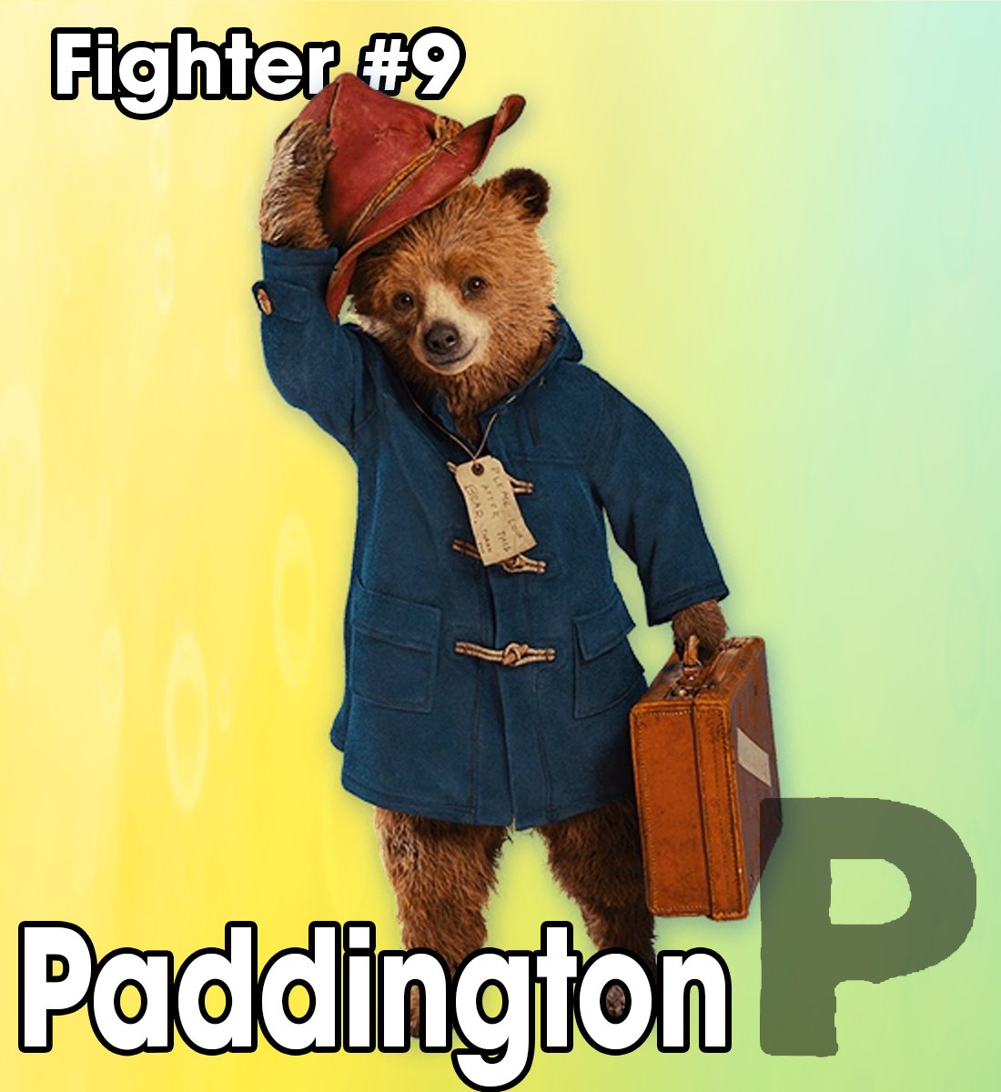 jacpixels's tweet photo. Paddington from Paddington has made it into the roster as Fighter #9!

VOTE WHO YOU WANT IN NEXT HERE ➡️https://t.co/EdtUaKsRF7 https://t.co/7PQSDyFxMI