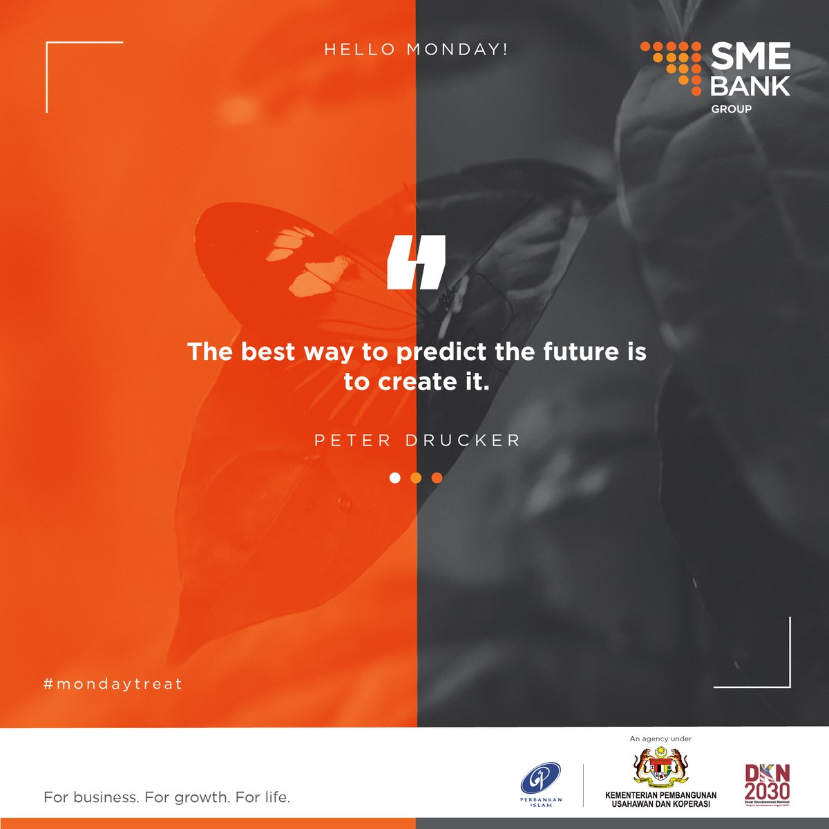 “The best way to predict the future is to create it.”
Peter Drucker – Influential Thinker on Management

<a href="/CEDARSMEBank/">CEDAR</a> 
#SMEBank
#beyondfinancing
#HelloMonday
#Mondaytreat