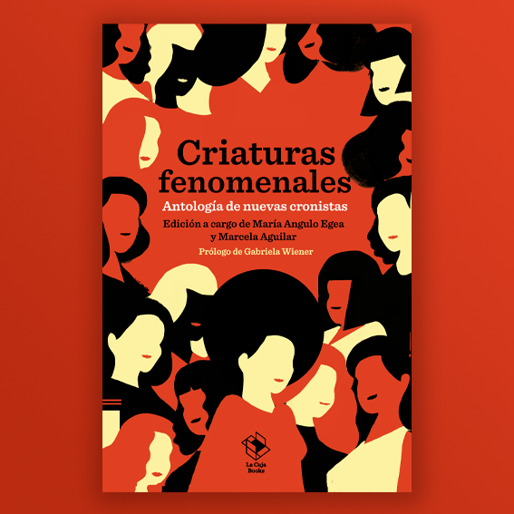 3.  Criaturas fenomenales, una antología de cronistas nacidas a partir de los ochenta; un mapa del periodismo literario que recoge voces de todos los países en los que se habla español. El trabajo ímprobo de selección y cuidado lo han hecho <a href="/AnguloEgea/">María Angulo Egea</a>  y Marcela Aguilar.👉
