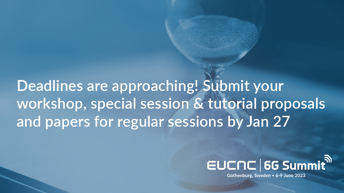 Attention researchers and tech enthusiasts! Deadlines are approaching for EuCNC &amp; 6GSummit. Jan 27 - papers for regular sessions, workshop proposals, special session proposals, and tutorial proposals. Don't miss the opportunity to share your research and ideas! #EuCNC23 #6GSummit
