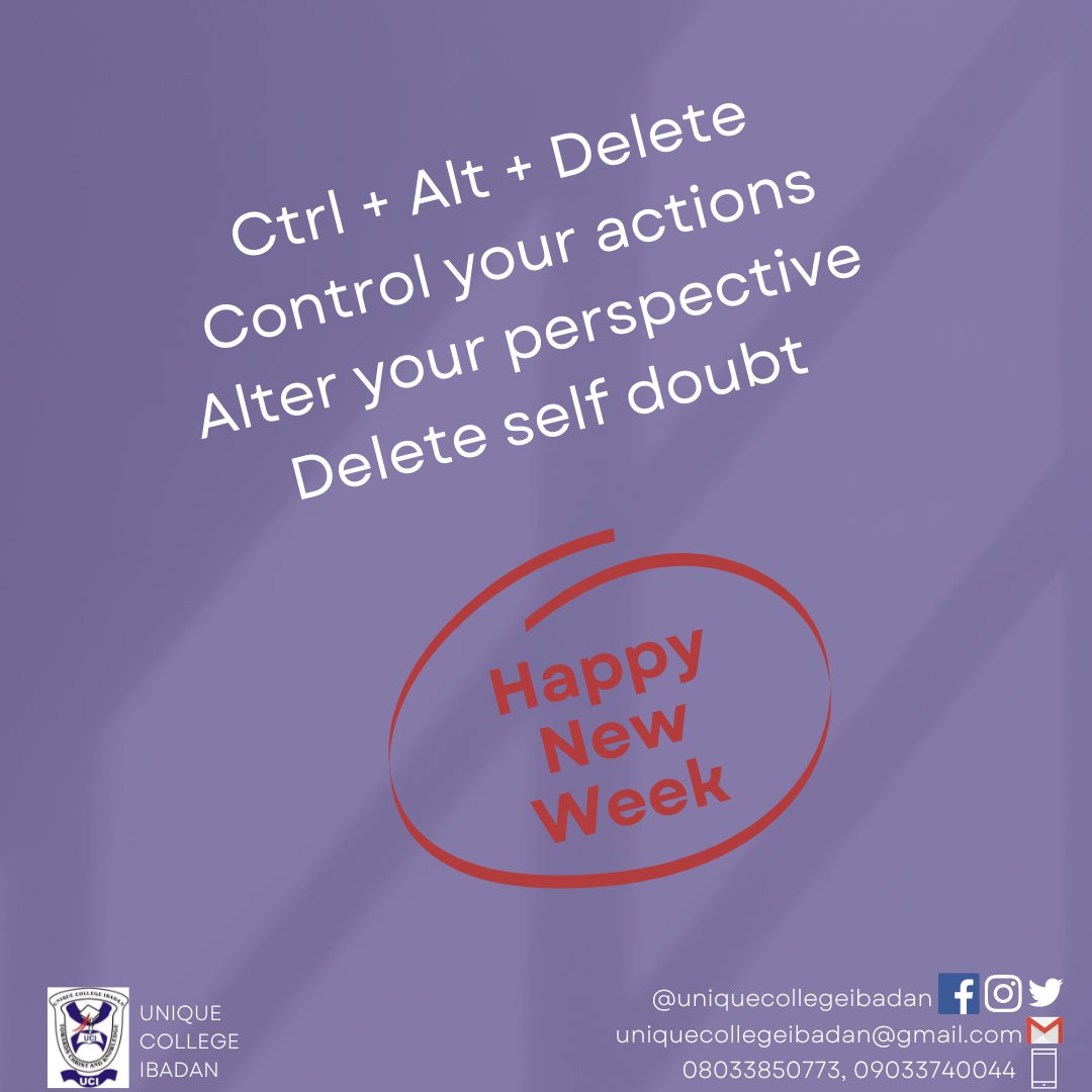 Attitude is everything. 

We are the only ones who can stop ourselves.
Whatever you choose to do this week, remember to Ctrl + Alt + Delete.

Happy new week!
#uniquecollege #uniquecollegeibadan #WeAreUnique #Happyresumption #attitudeiseverything #educationmatters #HappyNewWeek