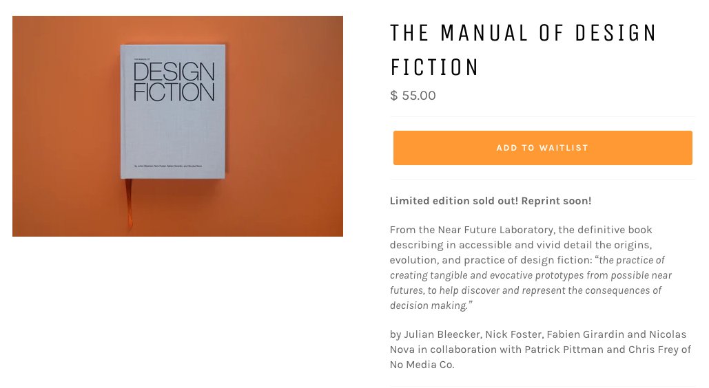 The first printing, limited edition of The Manual of Design Fiction sold out in record time ✌️ Thanks to everyone who bought a copy. There is a waitlist for a second printing.