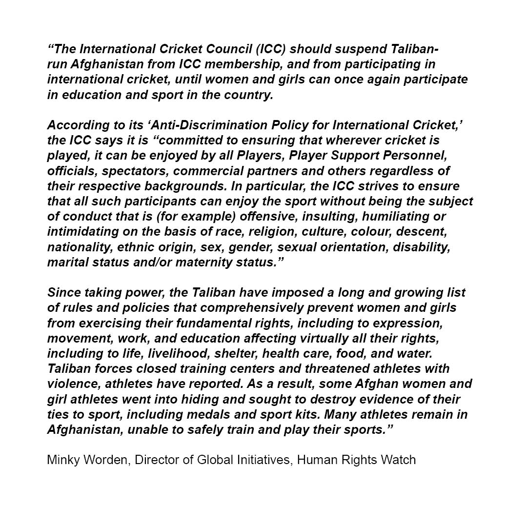 hrwafghanistan's tweet photo. Comment from @hrw's @MinkysHighjinks
 on cricket &amp; Afghanistan. The International Cricket Council should suspend Taliban-run Afghanistan from ICC membership until women and girls can once again participate in education &amp; sport. https://t.co/NgcEuAJxMO