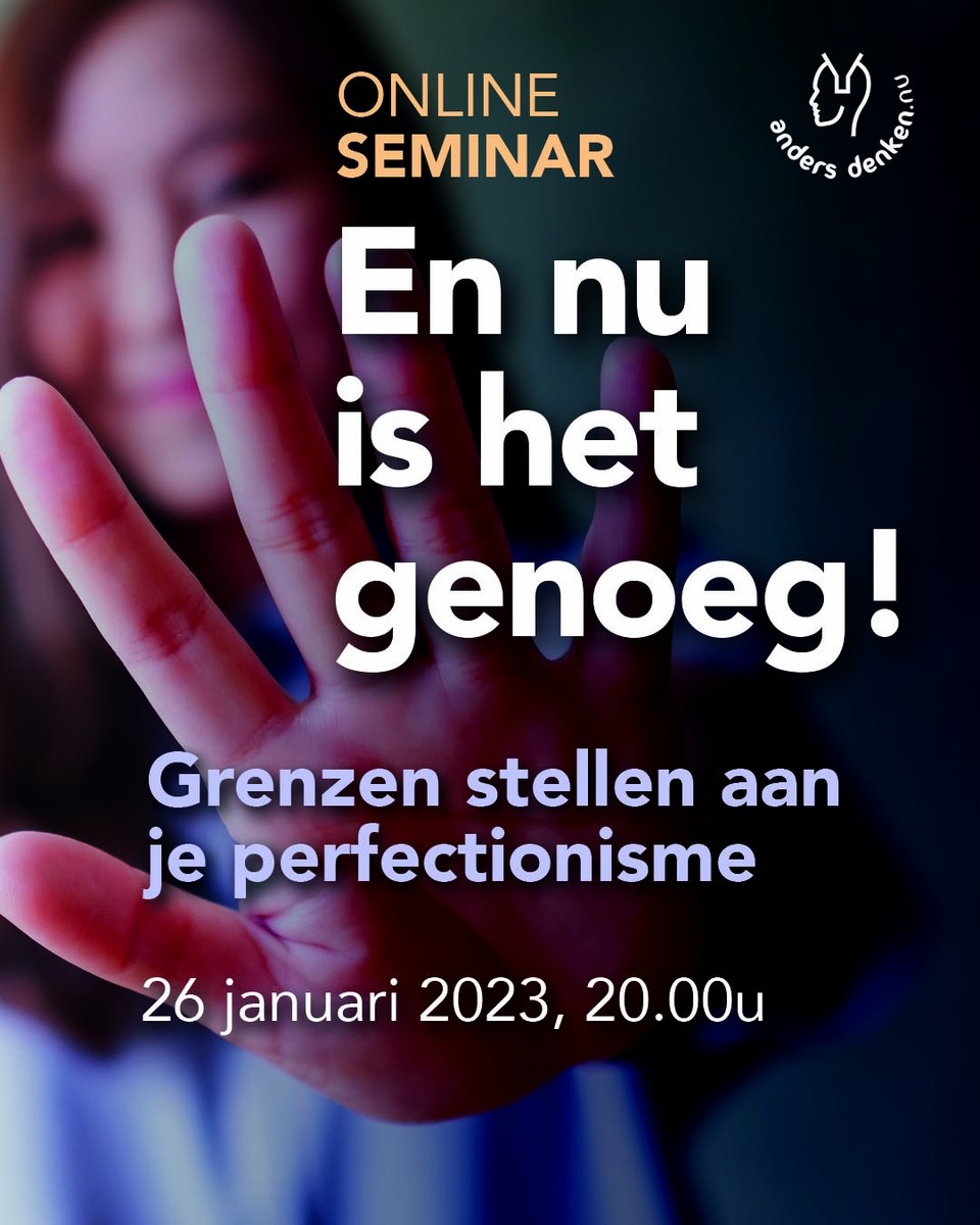 Begin het nieuwe jaar goed en pak je perfectionisme aan! Het begint met het grenzen stellen aan je eigen denken en gedrag. Hoe je dat doet ontdek je in ons volgende seminar op donderdagavond 26 januari 2023, welkom!
andersdenken.nu/seminar-perfec…