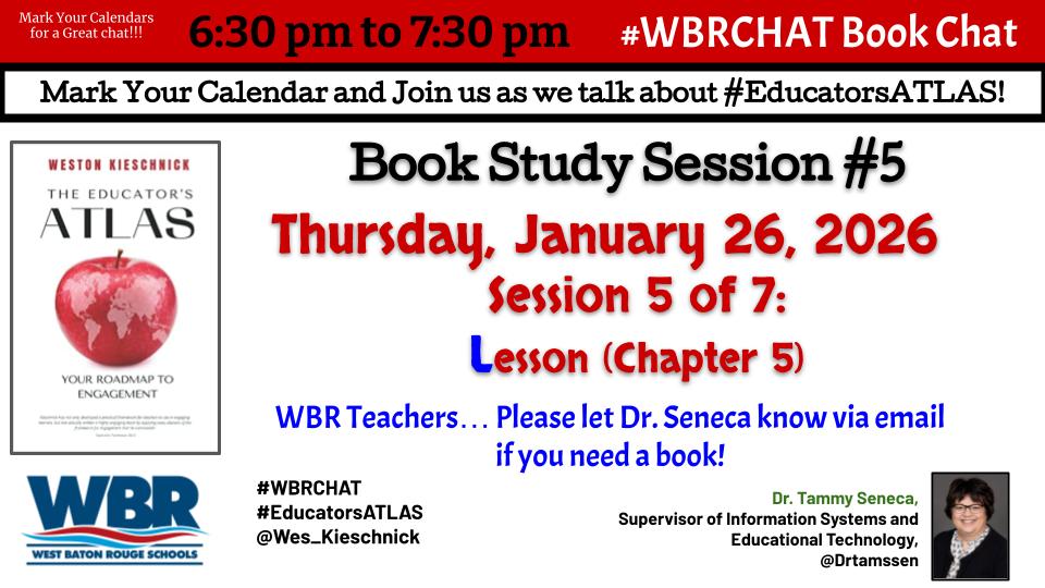 WBRSchools's tweet photo. Mark your calendar's for our next installment of #WBRCHAT! This session's topic will be on @Wes_Kieschnick's The #EducatorsATLAS - Chapter 5 - Lesson! @Drtamssen https://t.co/vclL2eH0XN