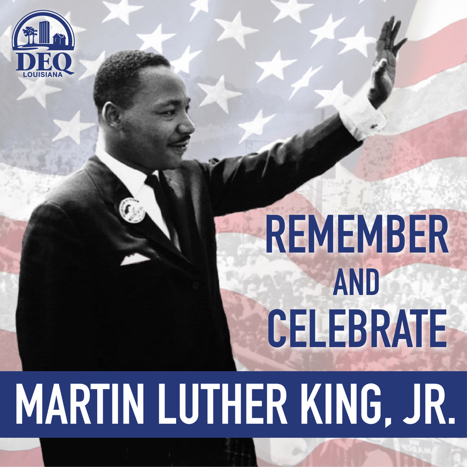 louisiana_deq's tweet photo. "Make a career of humanity. Commit yourself to the noble struggle for equal rights. You will make a better person of yourself, a greater nation of your country, and a finer world to live in."
Dr. King's words will always ring true. Happy MLK Day!
Dr. Chuck Carr Brown, LDEQ Sec. https://t.co/JfvgEM6Moq
