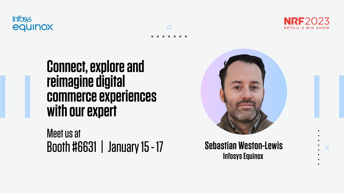 infosysequinox's tweet photo. Meet our expert, Sebastian Weston-Lewis at #NRF2023 and discuss how you can craft composable #HumanCentricCommerce experiences for your customers.
 #RethinkRetail #InfyAtNRF23 https://t.co/ZMV1ATqBxp